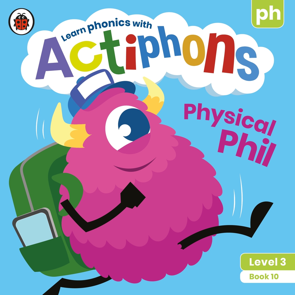 Actiphons Level 3 Book 10 Physical Phil: Learn Phonics and Get Active with Actiphons!