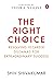 The Right Choice: Resolving 10 Career Dilemmas for Extraordinary Success