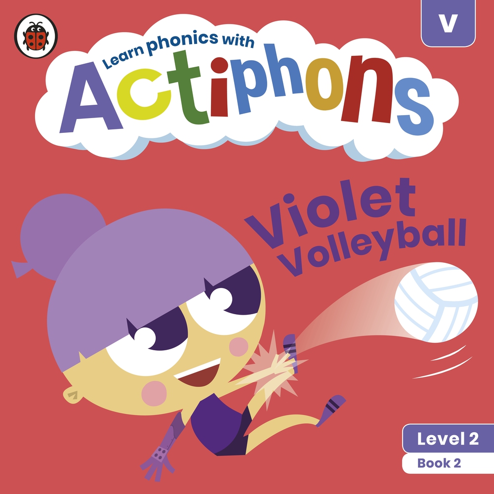 Actiphons Level 2 Book 2 Violet Volleyball: Learn Phonics and Get Active with Actiphons!