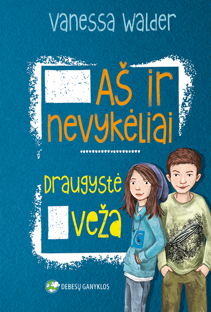 Draugystė veža (Aš ir nevykėliai #2)