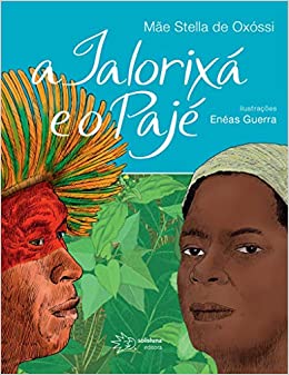 A Ialorixá e o Pajé (Paperback)