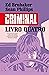 Criminal - Livro Quatro: Altura Errada, Lugar Errado | Fim-de-Semana Mau