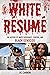 White Resume: The History o...