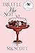 Truffle Me Not (Cupid's Cat...