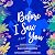 Before I Saw You