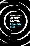 La muerte feliz by Albert Camus