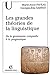Les grandes théories de la linguistique: De la grammaire comparée à la pragmatique