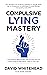 Compulsive Lying Mastery: T...