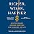 Richer, Wiser, Happier by William Green Richer, Wiser, Happier by William Green
