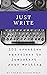 Just Write : 101 Creative E...
