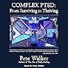 Complex Ptsd: From Surviving to Thriving