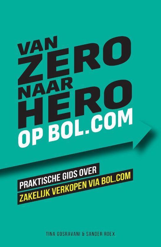 Van Zero naar Hero op bol.com: Praktische gids over zakelijk verkopen via bol.com