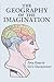 The Geography of the Imagination: Forty Essays