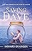 Saving Dave: Life Can Chang...
