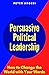 Persuasive Political Leader...