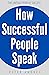 How Successful People Speak...