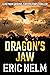 Dragon's Jaw by Eric Helm