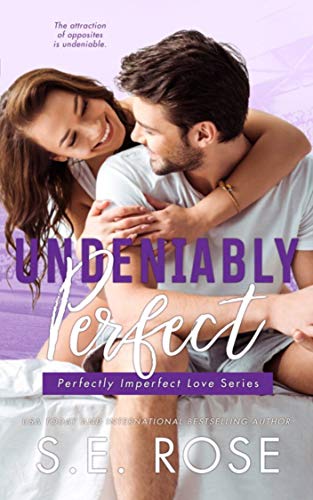 Undeniably Perfect (Perfectly Imperfect Love, #1)