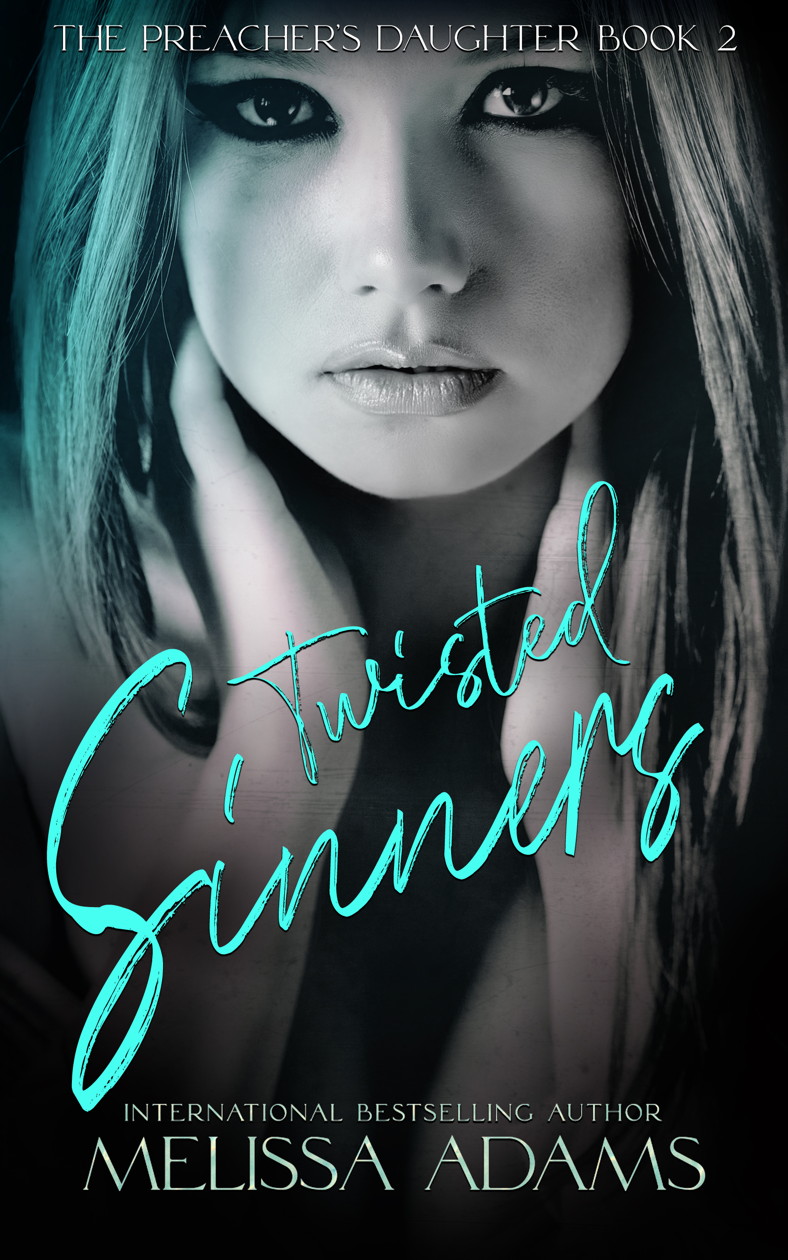 Twisted Sinners (The Preacher’s Daughter,#2)