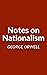 Notes on Nationalism: A George Orwell Essay