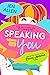 Speaking of You