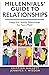 MILLENNIALS' GUIDE TO RELAT...