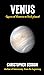 Venus: Queen of Heaven or H...