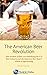 The American Beer Revolution