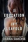 The Education of Ivy Leavold by Sierra Simone