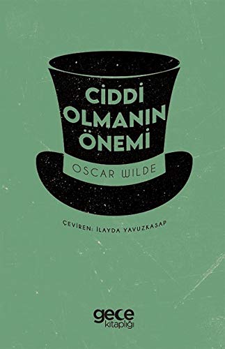 Ciddi Olmanin Önemi (Paperback)