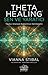 ThetaHealing: Sen ve Yaratıcı