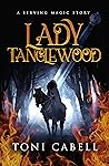 Lady Tanglewood by Toni Cabell