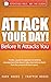 Attack Your Day!: Before it Attacks You