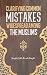Clarifying Common Mistakes Widespread Among the Muslims by Shaykh Salih Al ash-Shaykh