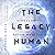 The Legacy Human (Singularity, #1)