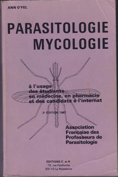 Parasitologie, mycologie à l'usage des étudiants en médecine, en pharmacie, et des candidats à l'internat (3ème édition)