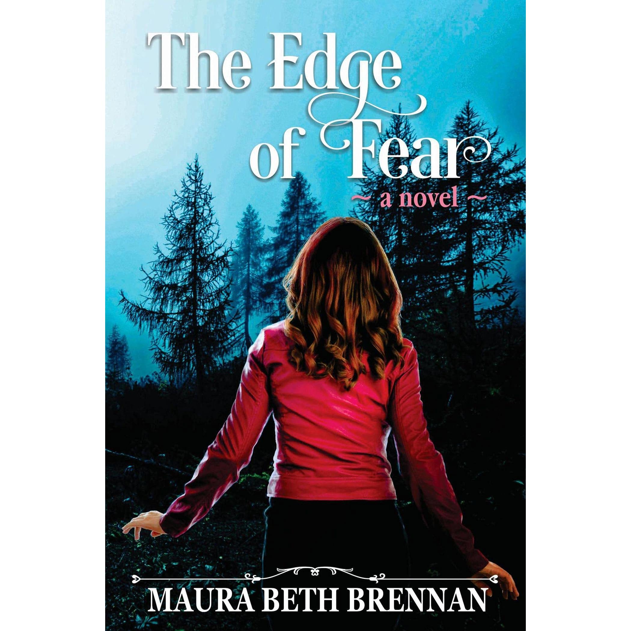 The Edge Of Fear By Maura Beth Brennan