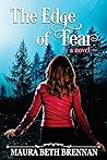 The Edge of Fear by Maura Beth Brennan