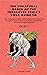 Unnatural Order of the Three-eyed Skull's Field Guide, Volume: 3 (Unnatural Order of the Three Eyed Skull Field Guide to Monsters, etc.)