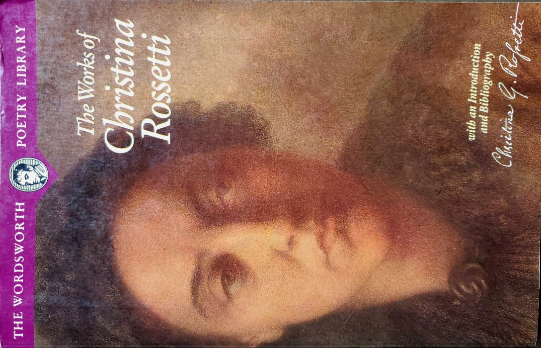The Works of Christina Rossetti (Wordsworth Poetry Library)
