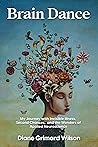 Brain Dance: My J...