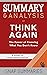 Summary & Analysis of Think Again: The Power of Knowing What You Don't Know | A Guide to Adam Grant's Book