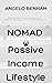 Nomad Passive Income Lifestyle by Angelo Benham