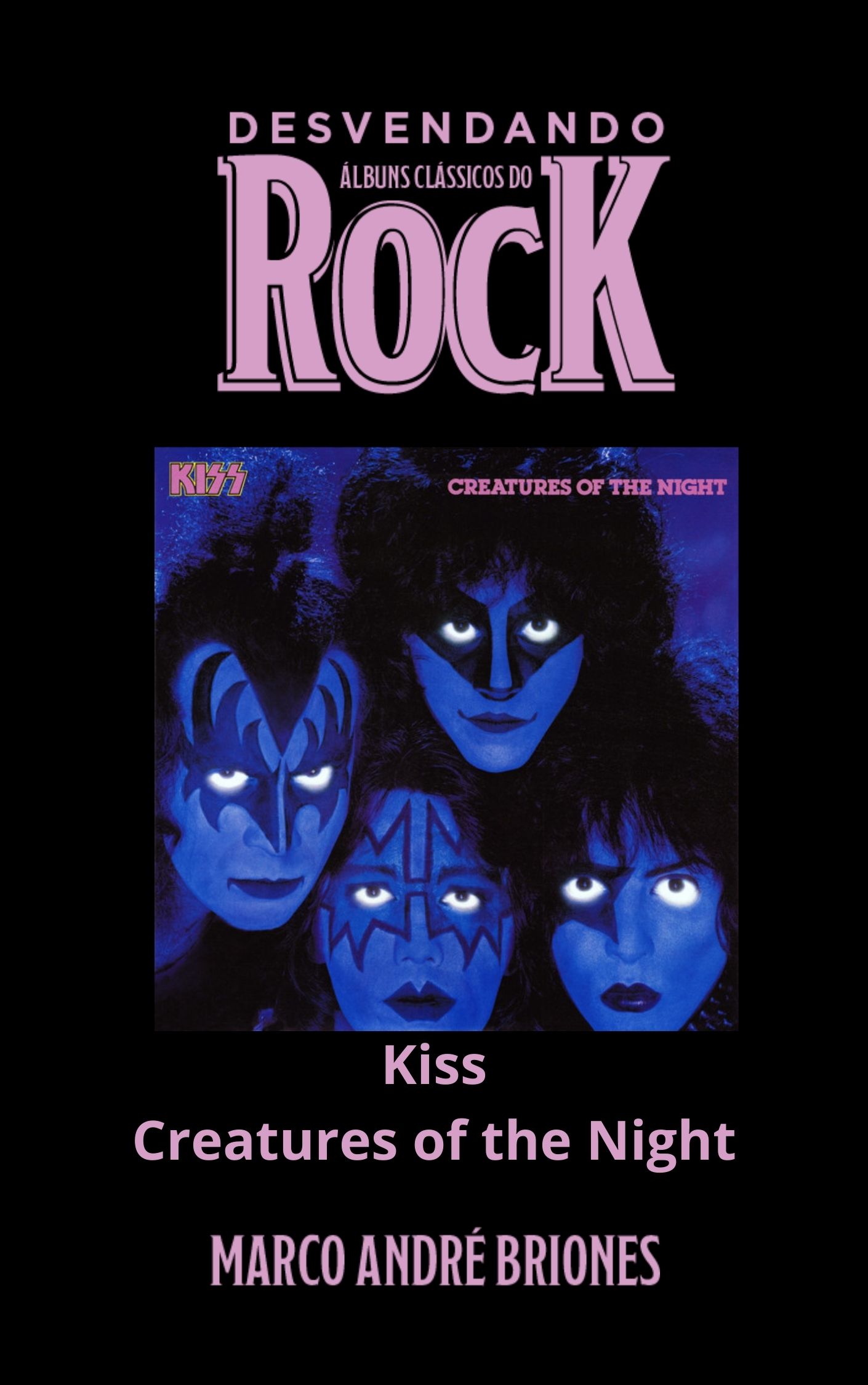 Desvendando Àlbuns Clássicos do Rock - Kiss - Creatures of the Night