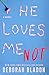 He Loves Me Not (The Hawthornes of New York, #1)
