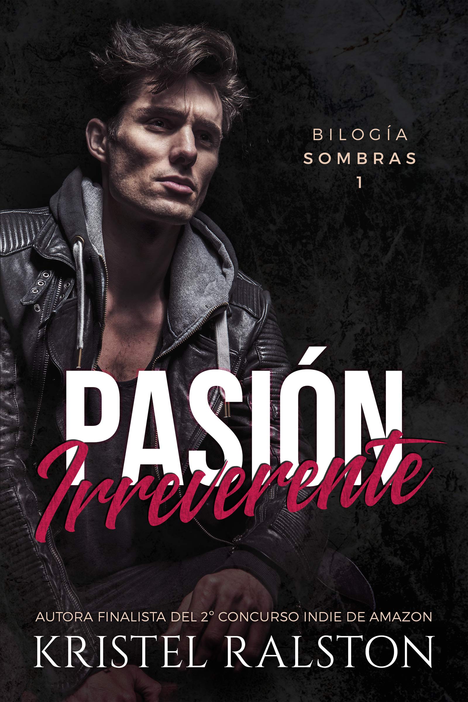 Pasión Irreverente (Bilogía Sombras #1)