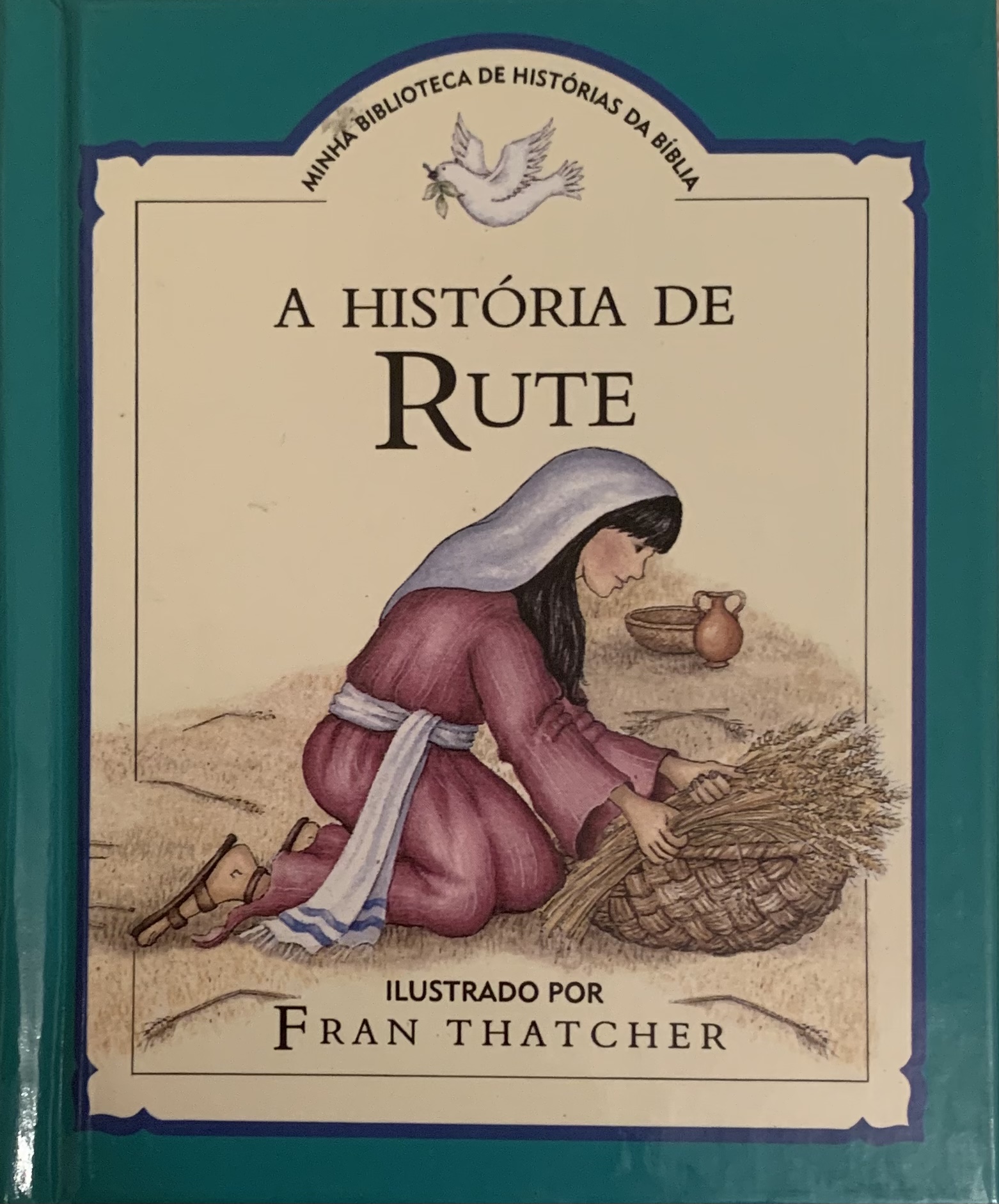 A História de Rute (Minha Biblioteca de Histórias da Bíblia, #5)