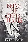 Bring Me Their Hearts by Sara Wolf
