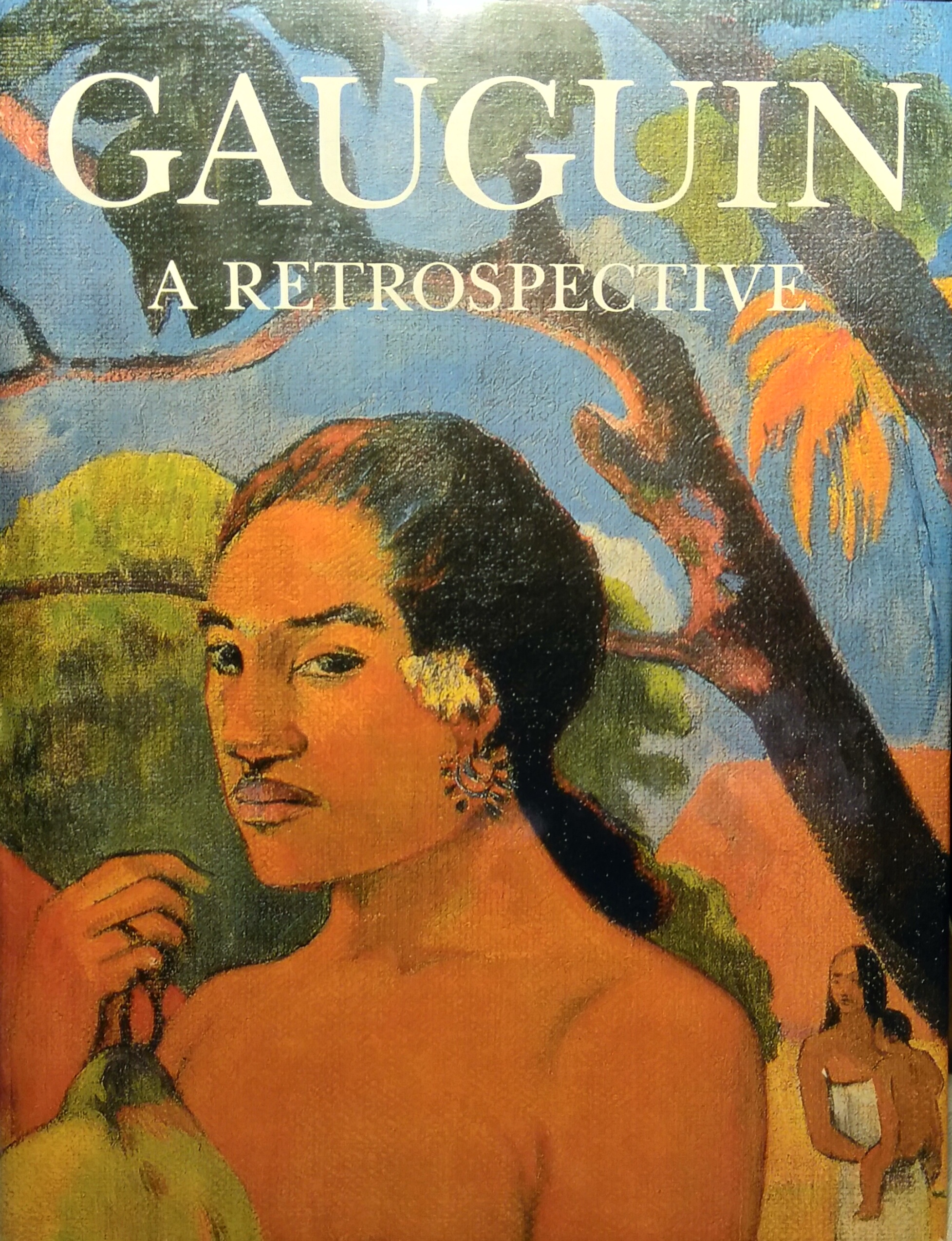 Gauguin: A Retrospective (Hardcover)