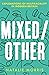 Mixed/Other: Explorations of Multiraciality in Modern Britain